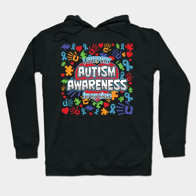 I Support Autism Awareness For My Niece Hoodie by RadStar